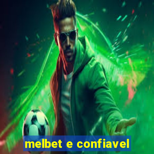 melbet e confiavel